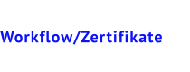 Workflow/Zertifikate